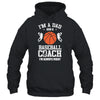 Dad Basketball Im A Dad And A Basketball Coach Funny T-Shirt & Hoodie | Teecentury.com
