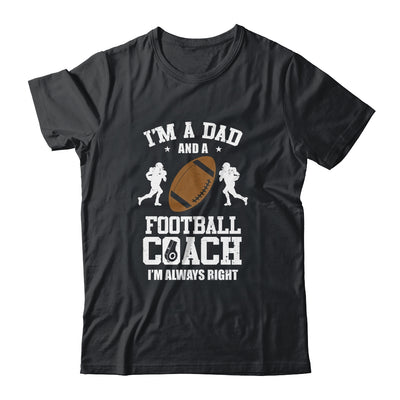 Dad Football Im A Dad And A Football Coach Funny T-Shirt & Hoodie | Teecentury.com