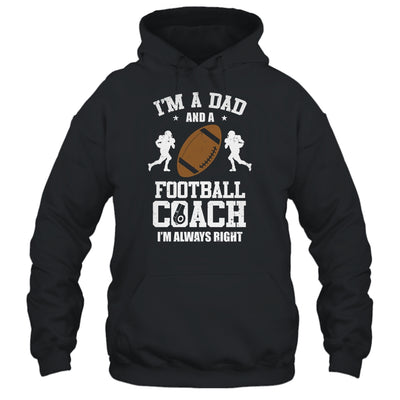 Dad Football Im A Dad And A Football Coach Funny T-Shirt & Hoodie | Teecentury.com