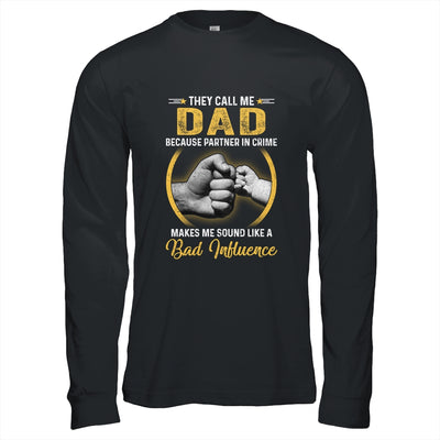 Dad For Men Funny Fathers Day They Call Me Dad T-Shirt & Hoodie | Teecentury.com