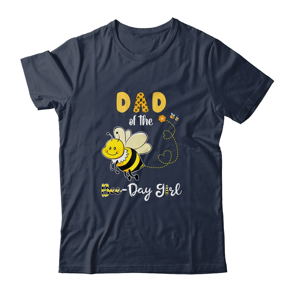 Dad Of The Bee Birthday Girl Family Matching T-Shirt & Hoodie | Teecentury.com
