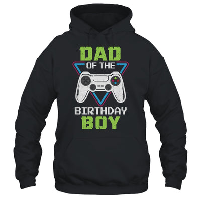 Dad Of The Birthday Boy Matching Video Gamer Birthday T-Shirt & Hoodie | Teecentury.com