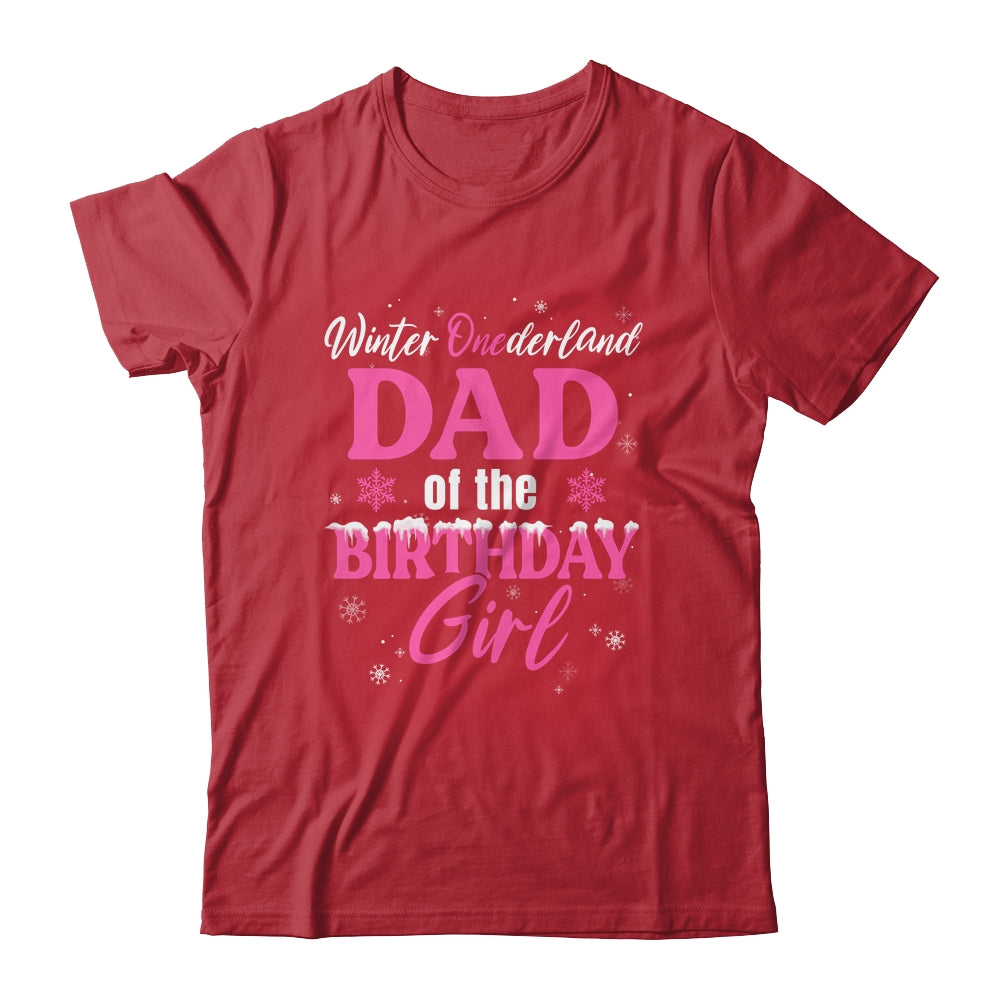 Dad Of The Birthday For Girl Winter Onederland Family Shirt & Hoodie | teecentury