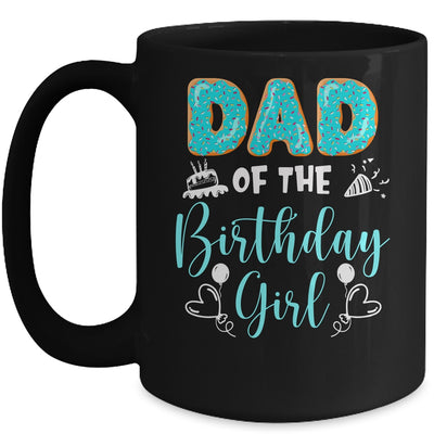 Dad Of The Birthday Girl Family Donut Birthday Mug | teecentury