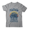 Dad Pontoon Captain Funny Boating Boat Lake Fathers Day T-Shirt & Hoodie | Teecentury.com