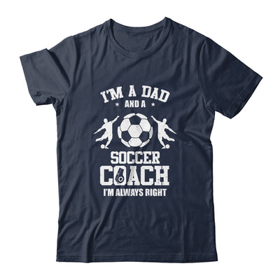 Dad Soccer Im A Dad And A Soccer Coach Funny T-Shirt & Hoodie | Teecentury.com