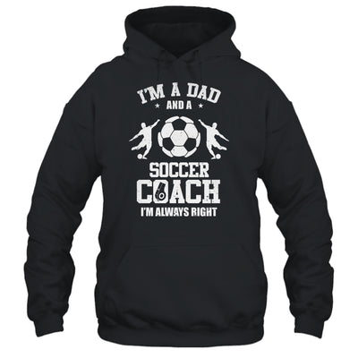 Dad Soccer Im A Dad And A Soccer Coach Funny T-Shirt & Hoodie | Teecentury.com