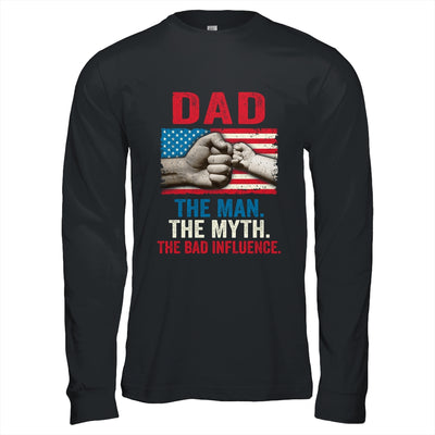 Dad The Man The Myth The Bad Influence American Flag T-Shirt & Hoodie | Teecentury.com
