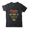 Daddy Can Do Virtually Anything Virtual School Gift T-Shirt & Hoodie | Teecentury.com