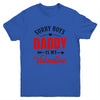 Daddy Is My Valentine Dad Love Heart Girl Funny Youth Shirt | teecentury
