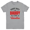 Daddy Is My Valentine Dad Love Heart Girl Funny Youth Shirt | teecentury