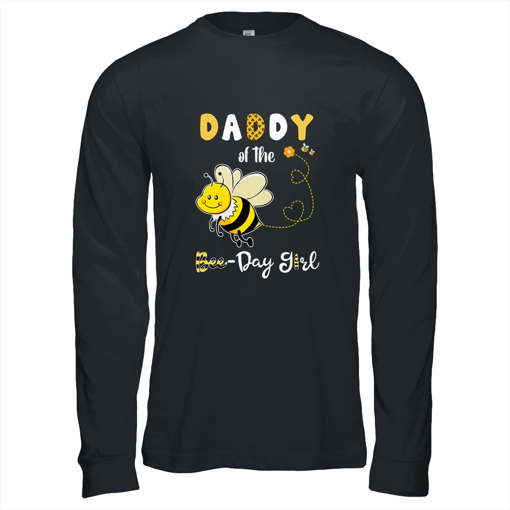 Daddy Of The Bee Birthday Girl Family Matching T-Shirt & Hoodie | Teecentury.com