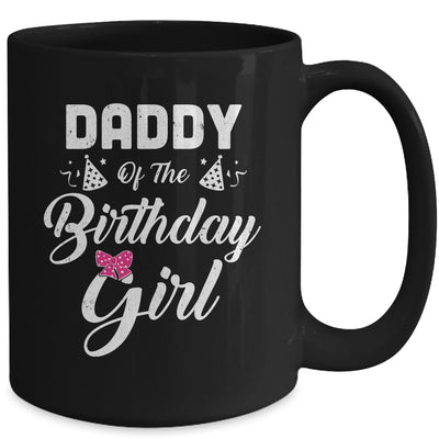 Daddy Of The Birthday Girl Daughter Matching Family For Dad Mug Coffee Mug | Teecentury.com