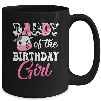 Daddy Of The Birthday Girl Farm Cow 1st Birthday Girl Mug | teecentury