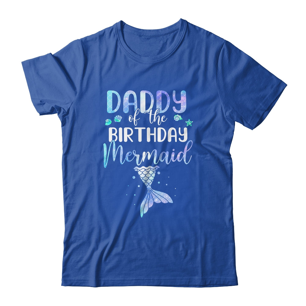Daddy Of The Birthday Mermaid Matching Family T-Shirt & Hoodie | Teecentury.com
