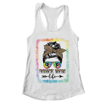 Dance Mom Dancer Mother's Day Leopard Messy Bun Tie Dye Shirt & Tank Top | teecentury