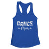 Dance Mom Dancer Mother's Day Shirt & Tank Top | teecentury