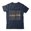 Dance Mom For Women Cute Dance Mama Mothers Day Shirt & Tank Top | teecentury