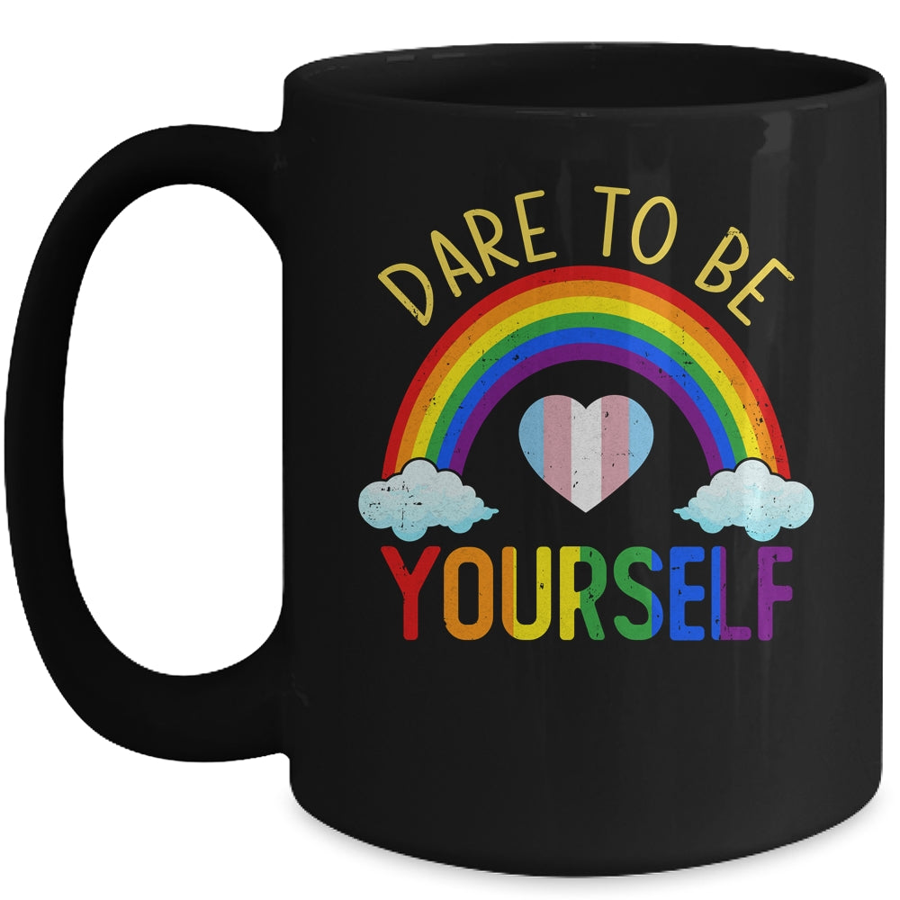 Dare To Be Yourself LGBT Pride Transgender Equality Lesbian Mug Coffee Mug | Teecentury.com