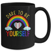 Dare To Be Yourself LGBT Pride Transgender Equality Lesbian Mug Coffee Mug | Teecentury.com