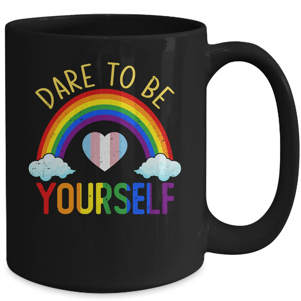 Dare To Be Yourself LGBT Pride Transgender Equality Lesbian Mug Coffee Mug | Teecentury.com