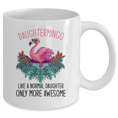 Daughtermingo Like A Daughter Only Awesome Flamingo Mug Coffee Mug | Teecentury.com