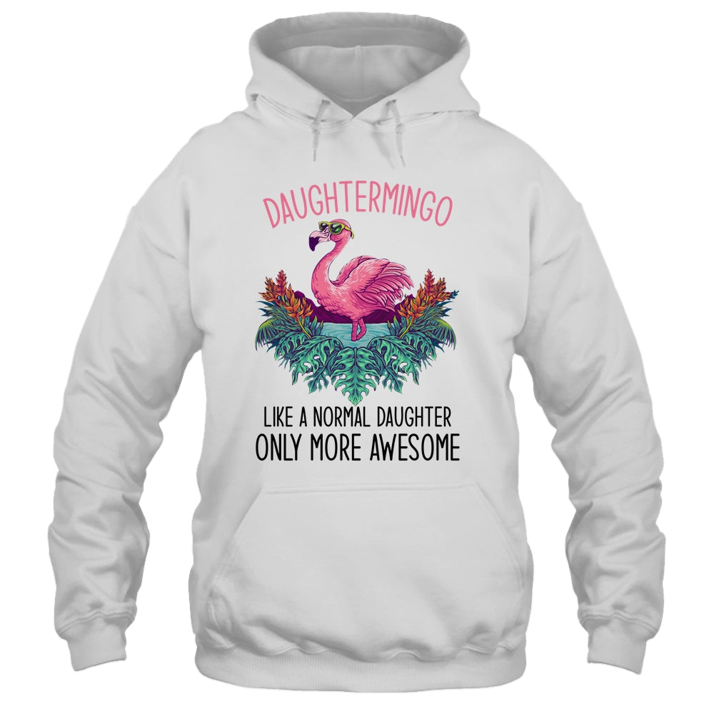 Daughtermingo Like A Daughter Only Awesome Flamingo T-Shirt & Hoodie | Teecentury.com