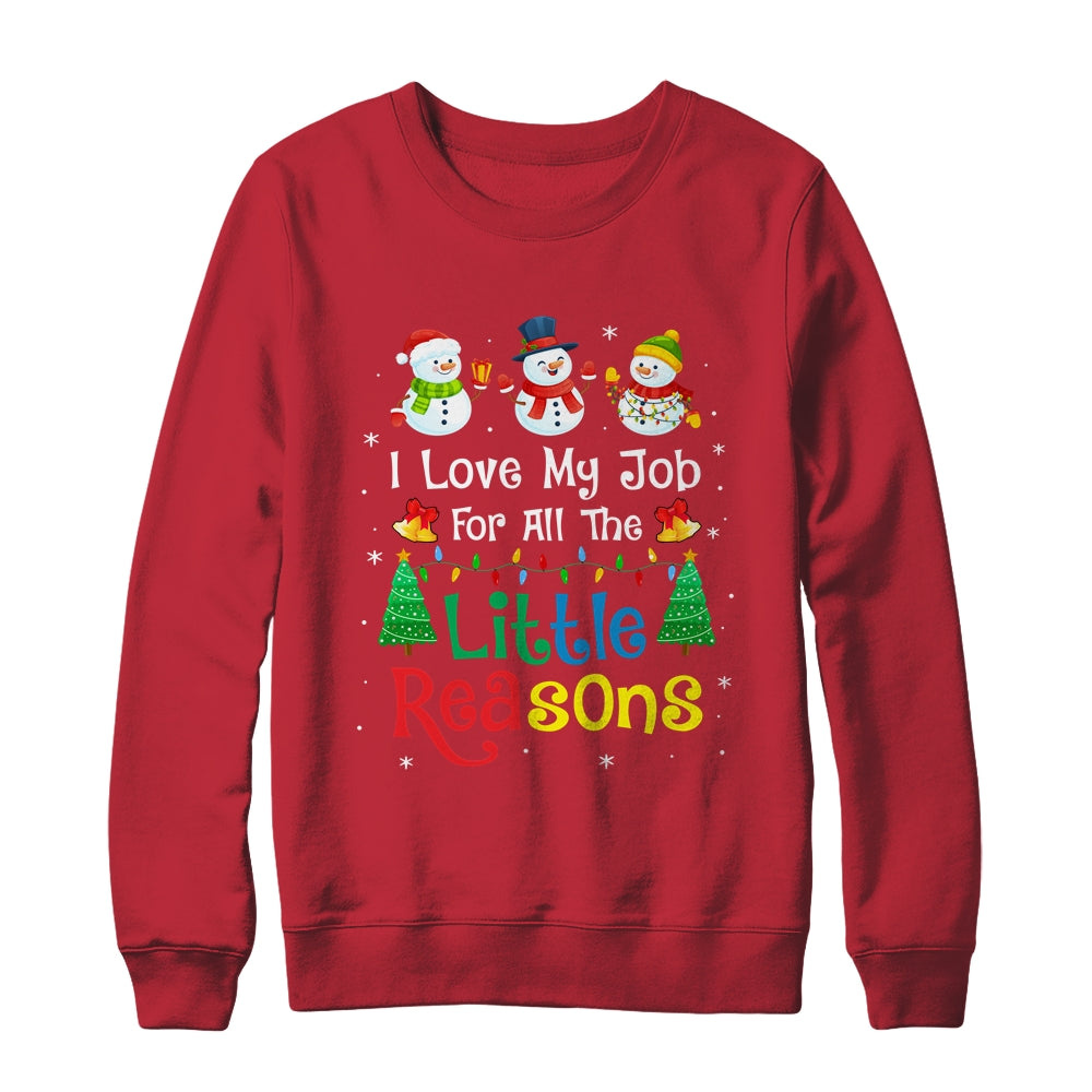 Daycare Teacher Christmas I Love My Job For All The Reasons T-Shirt & Sweatshirt | Teecentury.com