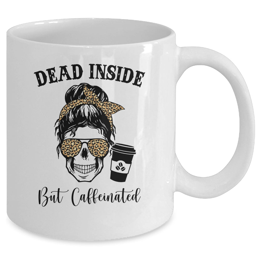 Dead Inside But Caffeinated Skeleton Messy Bun Leopard Mug Coffee Mug | Teecentury.com