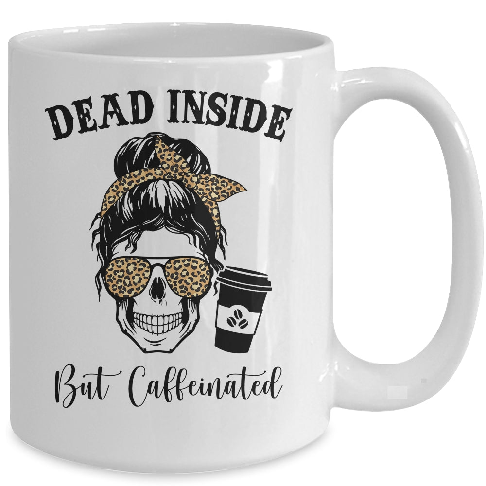 Dead Inside But Caffeinated Skeleton Messy Bun Leopard Mug Coffee Mug | Teecentury.com