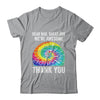 Dear Dad Great Job We're Awesome Thank You Father Tie Dye Shirt & Hoodie | teecentury