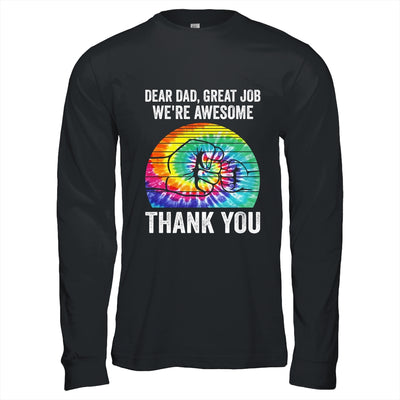 Dear Dad Great Job We're Awesome Thank You Father Tie Dye Shirt & Hoodie | teecentury