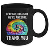 Dear Dad Great Job We're Awesome Thank You Father Tie Dye Mug | teecentury