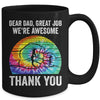 Dear Dad Great Job We're Awesome Thank You Father Tie Dye Mug | teecentury