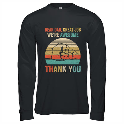 Dear Dad Great Job We're Awesome Thank You Fathers Day Shirt & Hoodie | teecentury