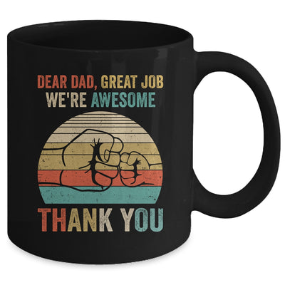 Dear Dad Great Job We're Awesome Thank You Fathers Day Mug | teecentury