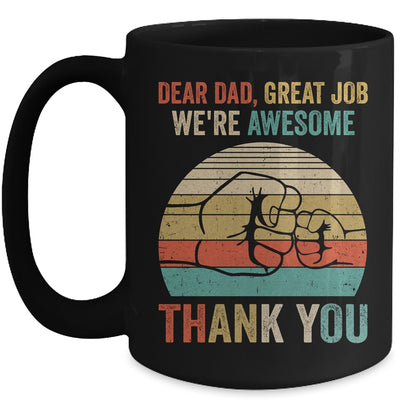 Dear Dad Great Job We're Awesome Thank You Fathers Day Mug | teecentury