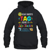 Dear Parents Tag You're It Love Teacher Last Day Of School T-Shirt & Tank Top | Teecentury.com