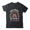 Dear Parents Tag You're It Love Teachers Funny Rainbow Shirt & Hoodie | teecentury