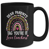 Dear Parents Tag You're It Love Teachers Funny Rainbow Mug | teecentury