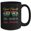 Dear Parents Tag You're It Love Teachers Funny Summer Mug Coffee Mug | Teecentury.com