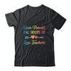 Dear Parents Tag You're It Love Teachers Last Day Of School T-Shirt & Tank Top | Teecentury.com