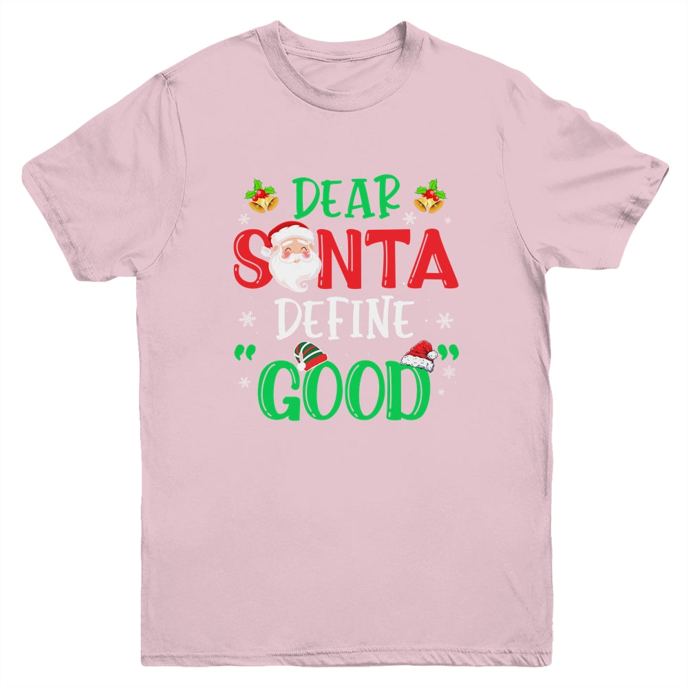 Dear Santa Define Good Funny Christmas Naughty Kids Boys Youth Youth Shirt | Teecentury.com