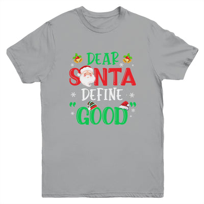 Dear Santa Define Good Funny Christmas Naughty Kids Boys Youth Youth Shirt | Teecentury.com