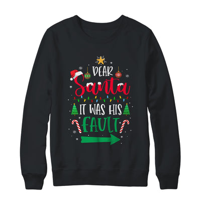 Dear Santa It Was His Fault Her And His Couple Christmas T-Shirt & Sweatshirt | Teecentury.com
