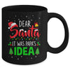 Dear Santa It Was Papas Idea Funny Christmas Santa Naughty Mug | teecentury