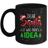 Dear Santa It Was Papas Idea Funny Christmas Santa Naughty Mug | teecentury