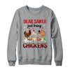 Dear Santa Just Bring Chickens Christmas Chicken Lovers Xmas Shirt & Sweatshirt | teecentury