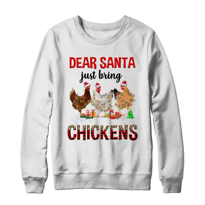 Dear Santa Just Bring Chickens Christmas Chicken Lovers Xmas Shirt & Sweatshirt | teecentury