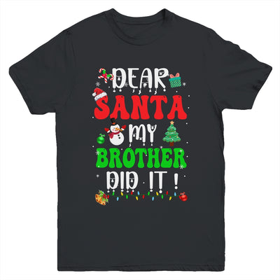 Dear Santa My Brother Did It For Matching Christmas Groovy Youth Shirt | teecentury